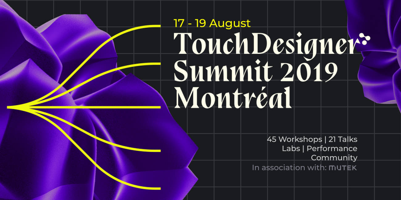 TouchDesigner Summit 2019 Montreal